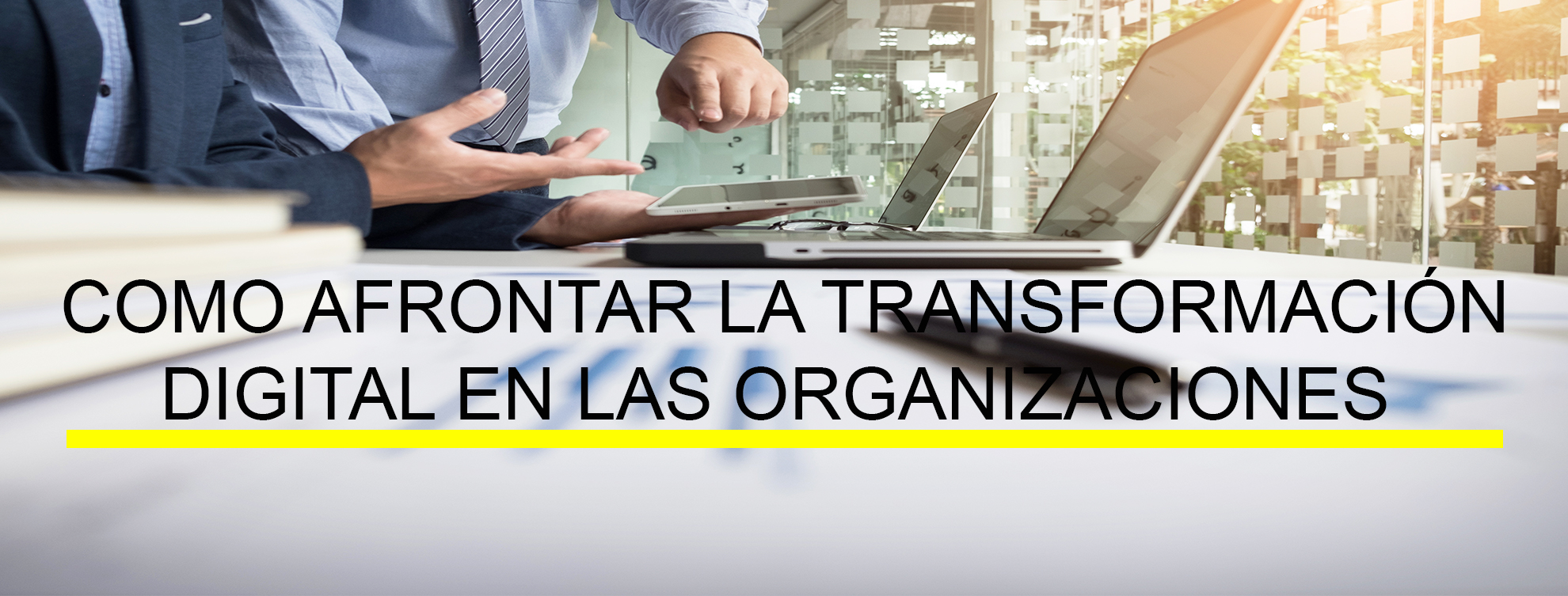 Curso Cómo afrontar la transformación digital en las organizaciones ...